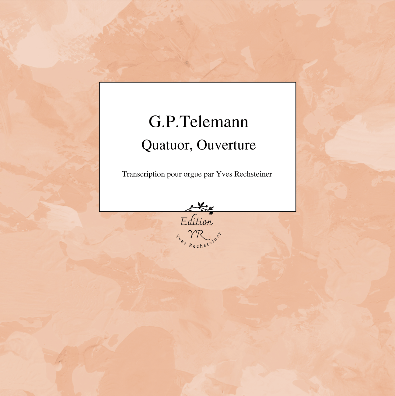 G.P. Telemann: Quatuor, Ouverture
